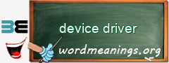 WordMeaning blackboard for device driver